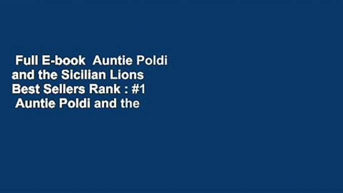 Full E-book  Auntie Poldi and the Sicilian Lions  Best Sellers Rank : #1  Auntie Poldi and the