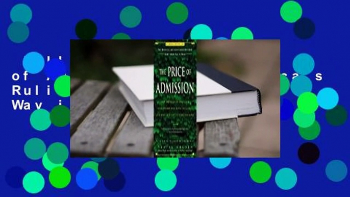 Full E-book  The Price of Admission: How America's Ruling Class Buys Its Way into Elite