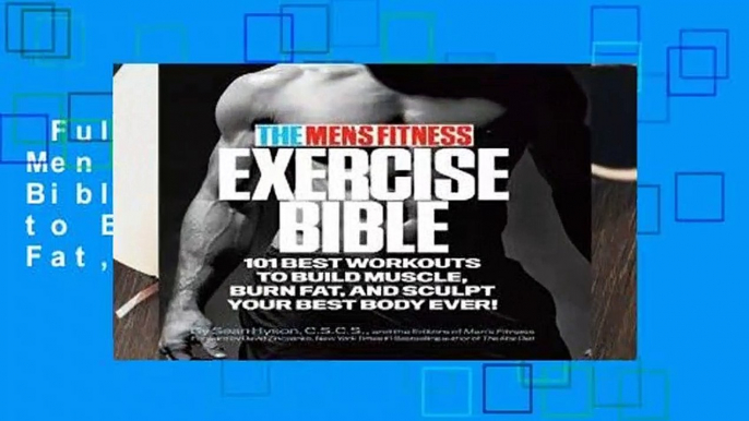 Full Version  The Men s Fitness Exercise Bible: 101 Best Workouts to Build Muscle, Burn Fat, and