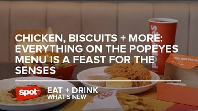 Chicken, Biscuits + More: Everything On the Popeyes Menu Is a Feast for the Senses