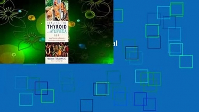 Full E-book  Healing the Thyroid with Ayurveda: Natural Treatments for Hashimoto's,