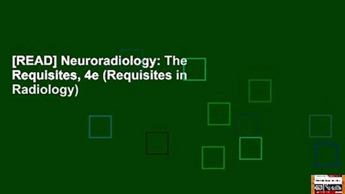 [READ] Neuroradiology: The Requisites, 4e (Requisites in Radiology)