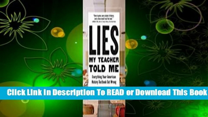 Full E-book Lies My Teacher Told Me  For Full