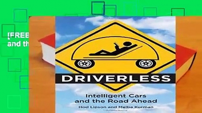 [FREE] Driverless: Intelligent Cars and the Road Ahead (The MIT Press)