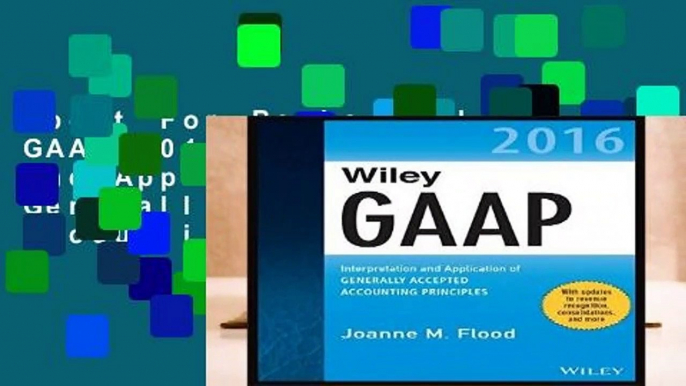 About For Books  Wiley GAAP 2016: Interpretation and Application of Generally Accepted Accounting