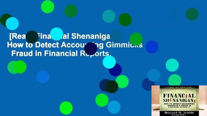 [Read] Financial Shenanigans:  How to Detect Accounting Gimmicks   Fraud in Financial Reports,