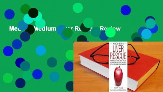 Medical Medium Liver Rescue  Review