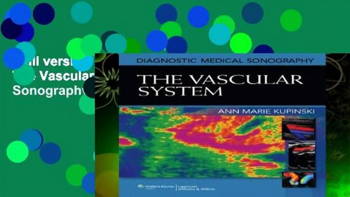 Full version  Diagnostic Medical Sonography: The Vascular System (Diagnostic Medical Sonography