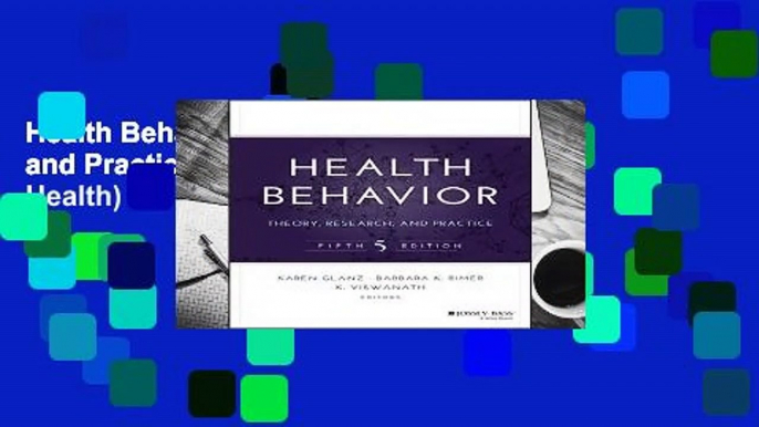 Health Behavior: Theory, Research, and Practice (Jossey-Bass Public Health)