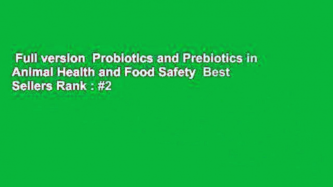 Full version  Probiotics and Prebiotics in Animal Health and Food Safety  Best Sellers Rank : #2