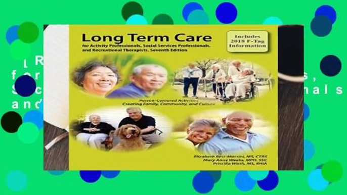 [Read] Long-Term Care for Activity Professionals, Social Services Professionals, and Recreational