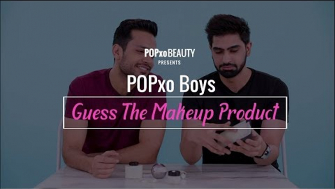 POPxo Boys Guess The Makeup Product - POPxo Beauty