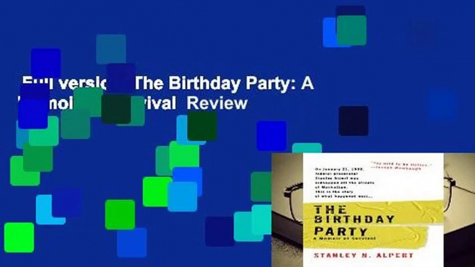 Full version  The Birthday Party: A Memoir of Survival  Review