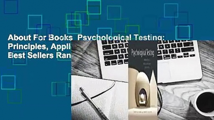 About For Books  Psychological Testing: Principles, Applications, and Issues  Best Sellers Rank : #3