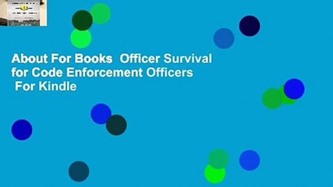 About For Books  Officer Survival for Code Enforcement Officers  For Kindle