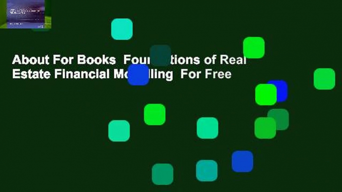 About For Books  Foundations of Real Estate Financial Modelling  For Free