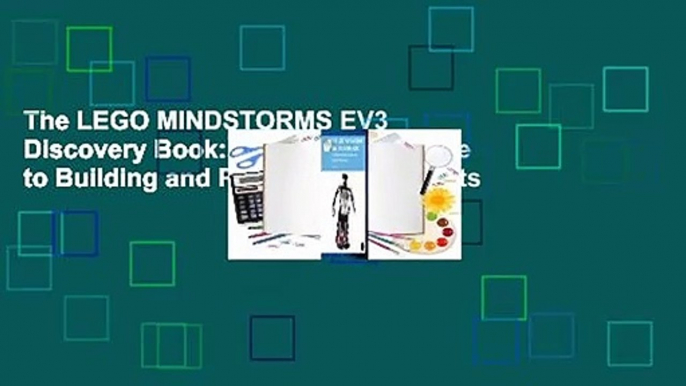 The LEGO MINDSTORMS EV3 Discovery Book: A Beginner's Guide to Building and Programming Robots