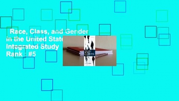 Race, Class, and Gender in the United States: An Integrated Study  Best Sellers Rank : #5