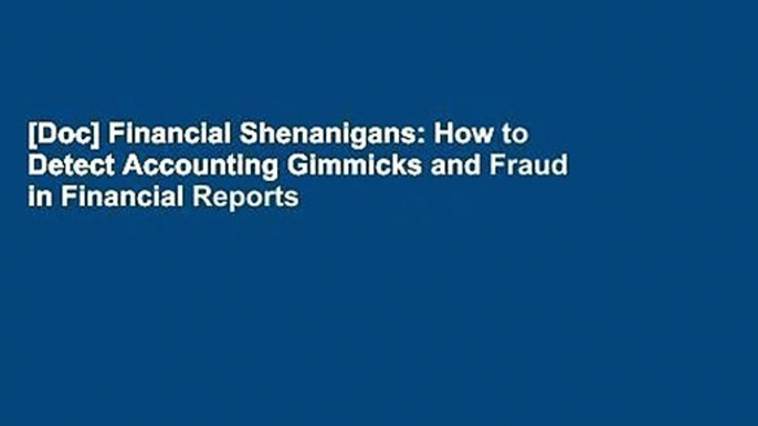 [Doc] Financial Shenanigans: How to Detect Accounting Gimmicks and Fraud in Financial Reports