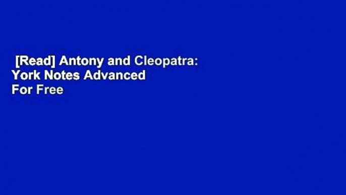 [Read] Antony and Cleopatra: York Notes Advanced  For Free