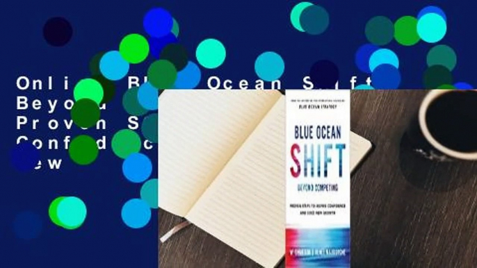 Online Blue Ocean Shift: Beyond Competing - Proven Steps to Inspire Confidence and Seize New