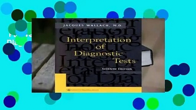 Full Version  Interpretation of Diagnostic Tests  Review