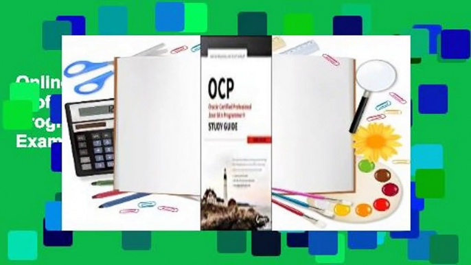 Online OCP: Oracle Certified Professional Java Se 8 Programmer II Study Guide: Exam 1Z0-809  For