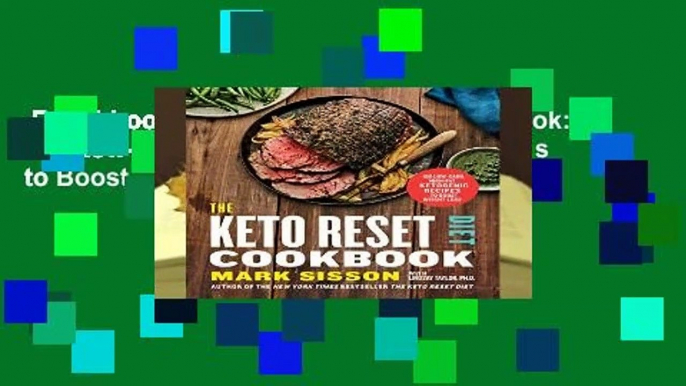 Full E-book  The Keto Reset Diet Cookbook: 150 Low-Carb, High-Fat Ketogenic Recipes to Boost