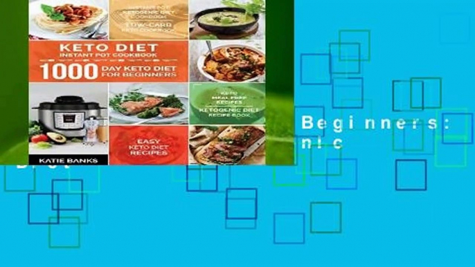 Keto Diet Instant Pot Cookbook: 1000 Day Keto Diet for Beginners: Instant Pot Ketogenic Diet