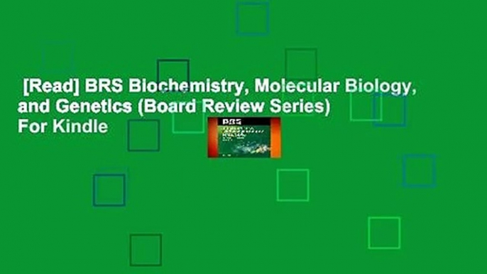 [Read] BRS Biochemistry, Molecular Biology, and Genetics (Board Review Series)  For Kindle