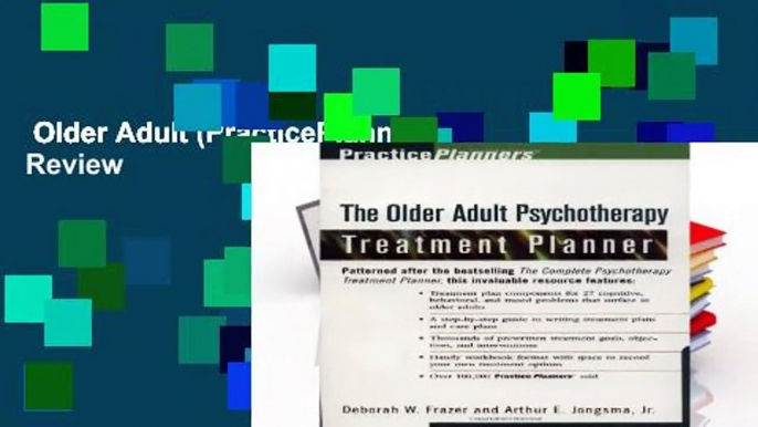 Older Adult (PracticePlanners)  Review