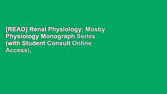 [READ] Renal Physiology: Mosby Physiology Monograph Series (with Student Consult Online Access),