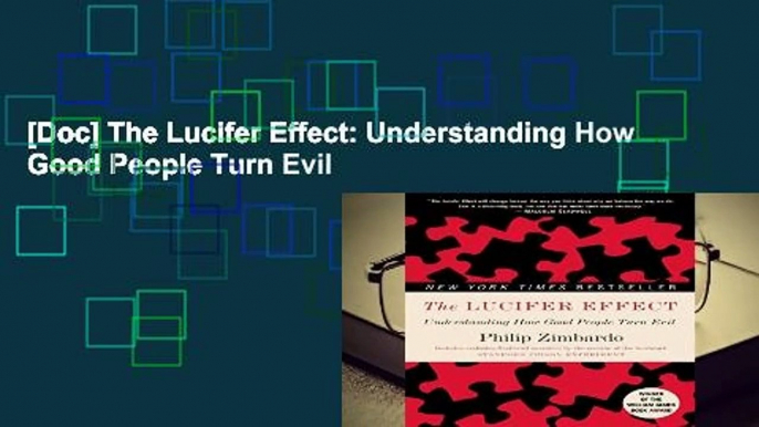 [Doc] The Lucifer Effect: Understanding How Good People Turn Evil