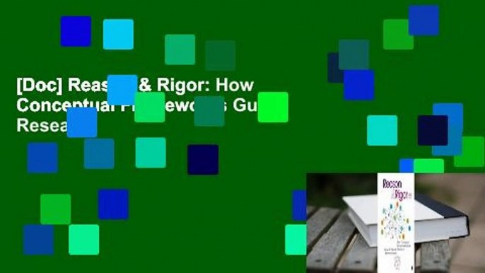 [Doc] Reason & Rigor: How Conceptual Frameworks Guide Research