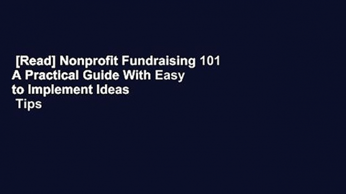 [Read] Nonprofit Fundraising 101 A Practical Guide With Easy to Implement Ideas   Tips from