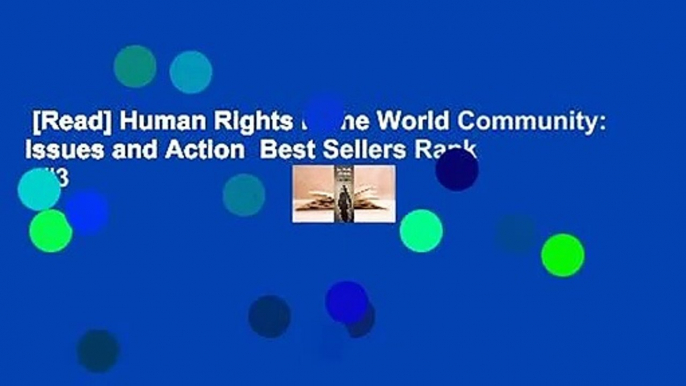 [Read] Human Rights in the World Community: Issues and Action  Best Sellers Rank : #3