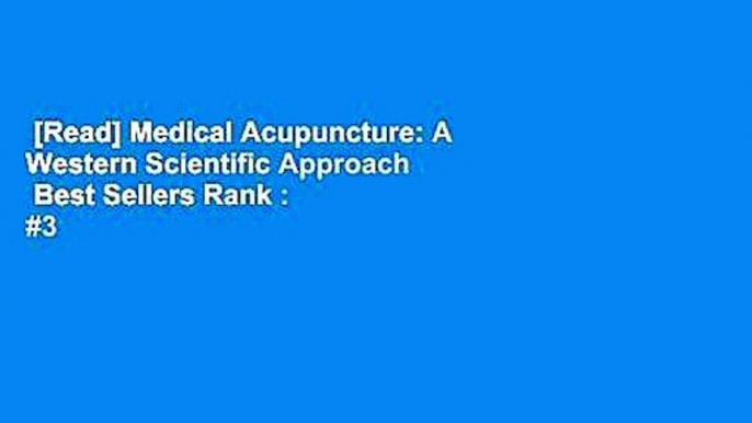 [Read] Medical Acupuncture: A Western Scientific Approach  Best Sellers Rank : #3