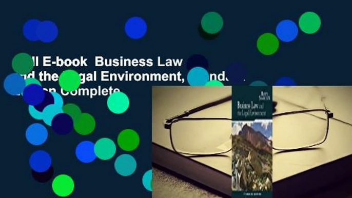 Full E-book  Business Law and the Legal Environment, Standard Edition Complete