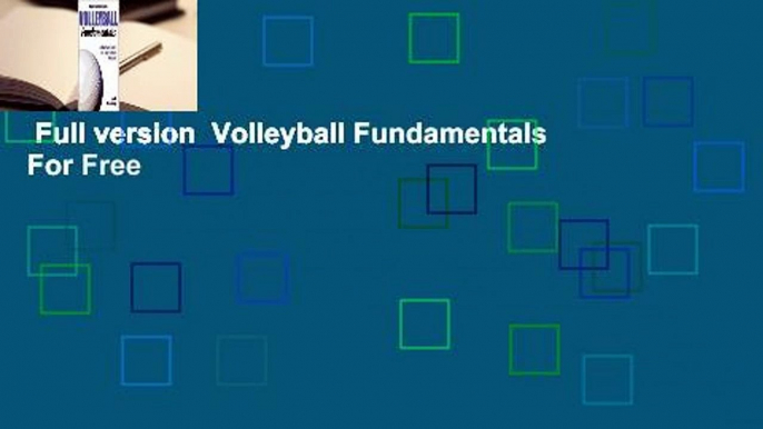 Full version  Volleyball Fundamentals  For Free