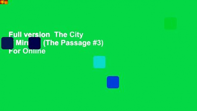 Full version  The City of Mirrors (The Passage #3)  For Online