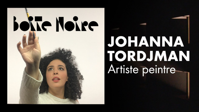 Johanna Tordjman | Boite Noire