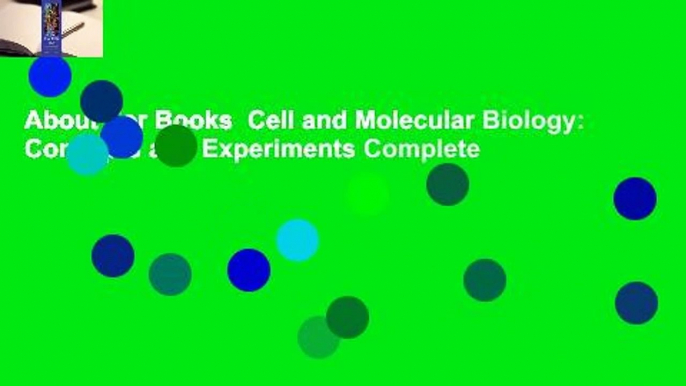 About For Books  Cell and Molecular Biology: Concepts and Experiments Complete