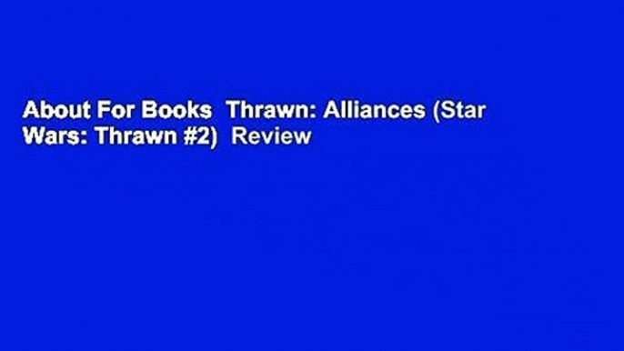 About For Books  Thrawn: Alliances (Star Wars: Thrawn #2)  Review