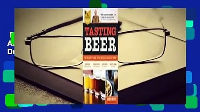 Full version  Tasting Beer, 2nd Edition: An Insider's Guide to the World's Greatest Drink  For