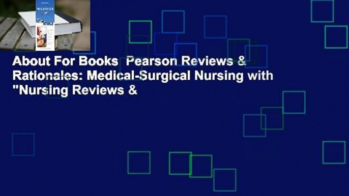 About For Books  Pearson Reviews & Rationales: Medical-Surgical Nursing with "Nursing Reviews &