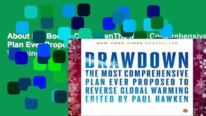 About For Books  DrawdownThe Most Comprehensive Plan Ever Proposed to Roll Back Global Warming