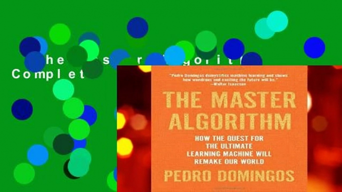 The Master Algorithm Complete