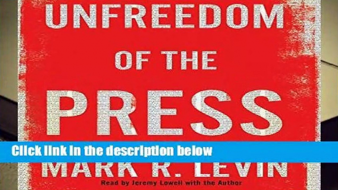 [Read] Unfreedom of the Press Complete