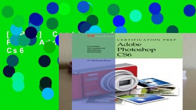 [FREE] Certification Prep Adobe Photoshop Cs6