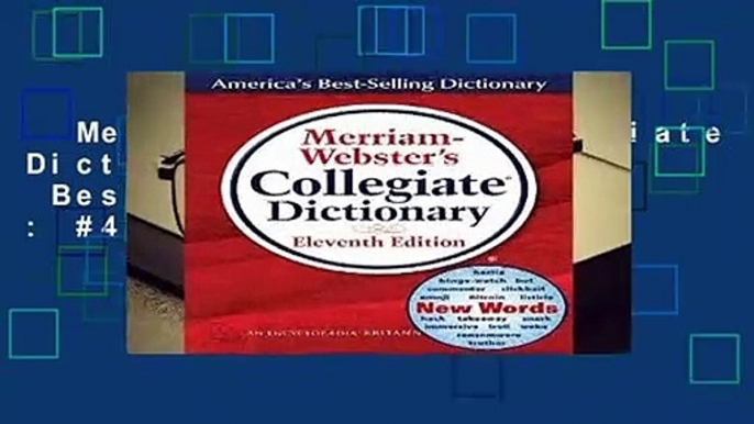 Merriam-Webster Collegiate Dictionary, 11th Edition  Best Sellers Rank : #4